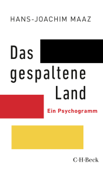 Das gespaltene Land - Hans-Joachim Maaz