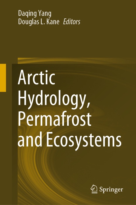 Arctic Hydrology, Permafrost and Ecosystems