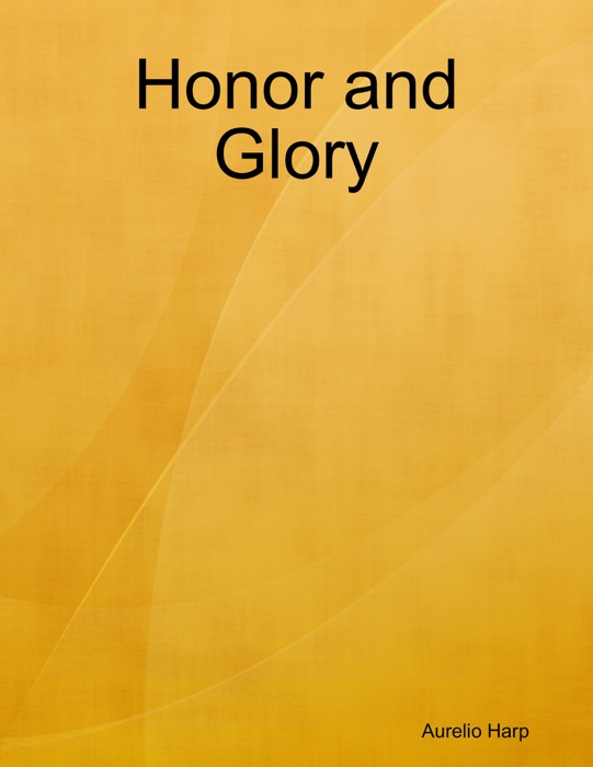 Honor and Glory