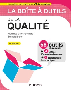 La boîte à outils de la qualité - 4e ed. - Florence Gillet-Goinard & Bernard Seno