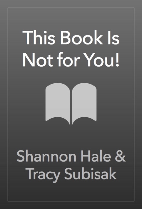 This Book Is Not for You!