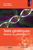 Tests génétiques : illusion ou prédiction ? - Perrine Malzac