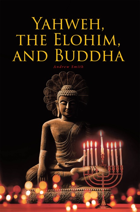 Yahweh, the Elohim, and Buddha