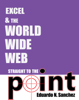 Excel and the World Wide Web Straight to the Point - Eduardo N Sanchez