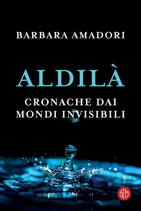 Aldilà. Cronache dai mondi invisibili