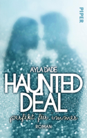 Ayla Dade - Haunted Deal – Perfekt für Immer artwork