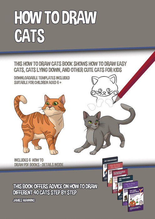 How to Draw Cats (This How to Draw Cats Book Shows How to Draw Easy Cats, Cats Lying Down, and Other Cute Cats for Kids)