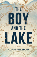 Adam Pelzman - The Boy and the Lake artwork