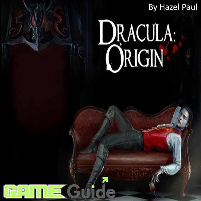 Dracula Origin Game Guide & Walkthrough