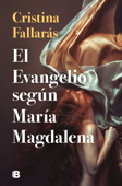 El evangelio según María Magdalena - Cristina Fallarás