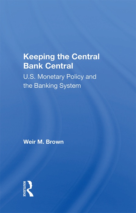 Keeping The Central Bank Central