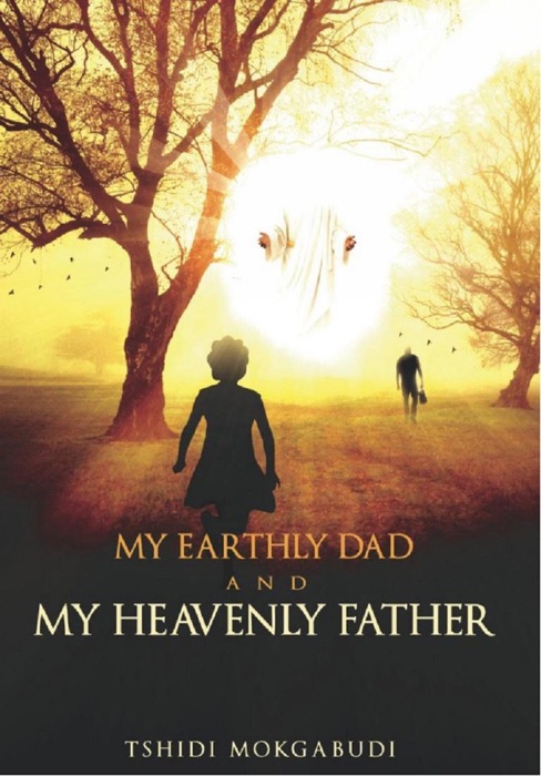 My Earthly Dad And My Heavenly Father