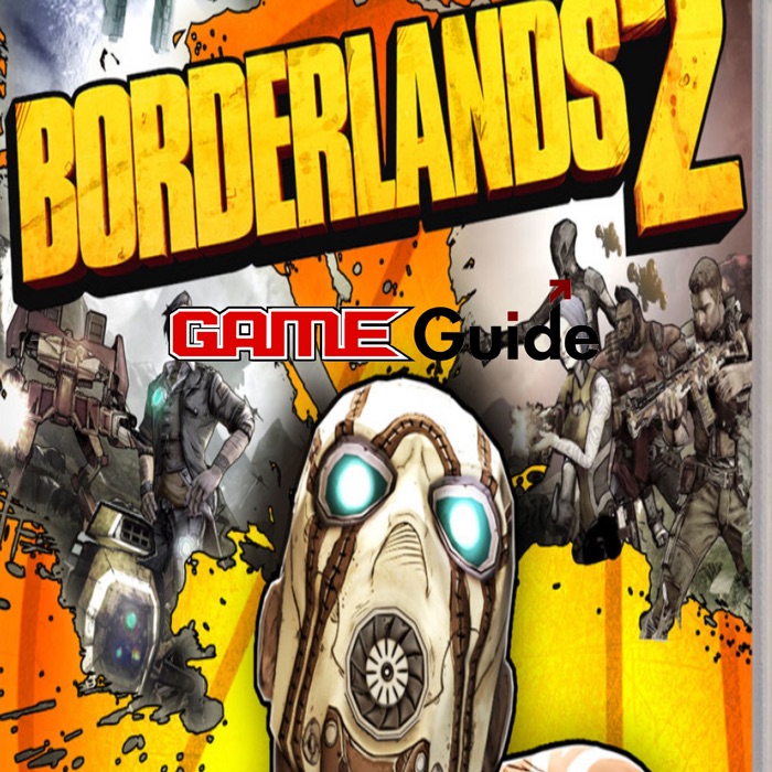 Borderlands 2 Game Guide