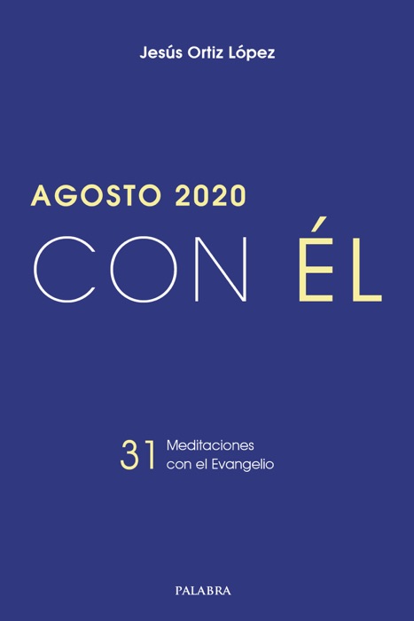 Agosto 2020, con Él