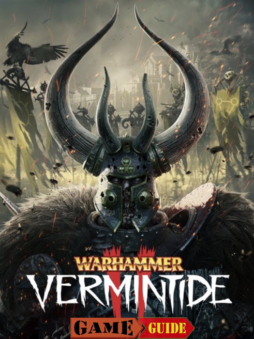 Warhammer Vermintide 2 Game Guide