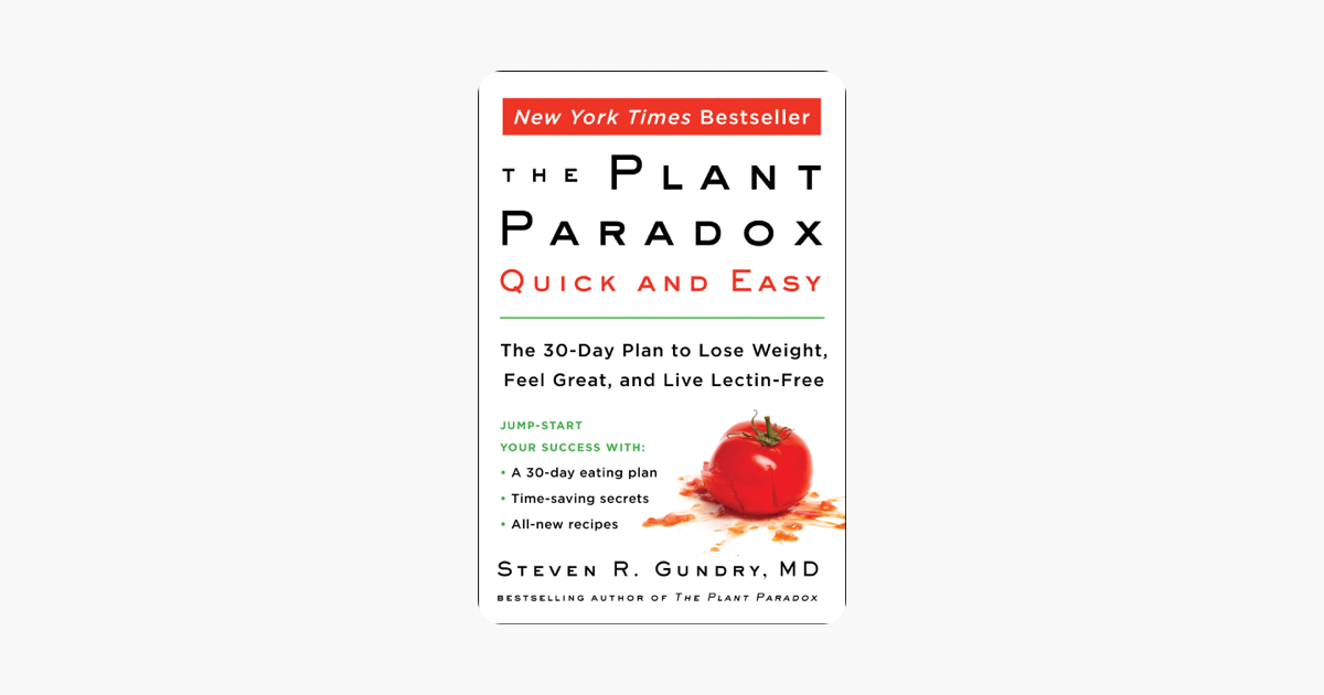 The Plant Paradox Quick and Easy - Dr. Steven R. Gundry, M.D. The Plant Paradox Quick and Easy - Dr. Steven R. Gundry, M.D.