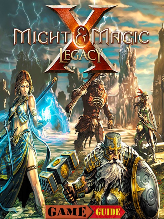 Might & Magic X Legacy Game Guide