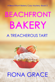Beachfront Bakery: A Treacherous Tart (A Beachfront Bakery Cozy Mystery—Book 5)