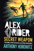 Alex Rider: Secret Weapon - Anthony Horowitz