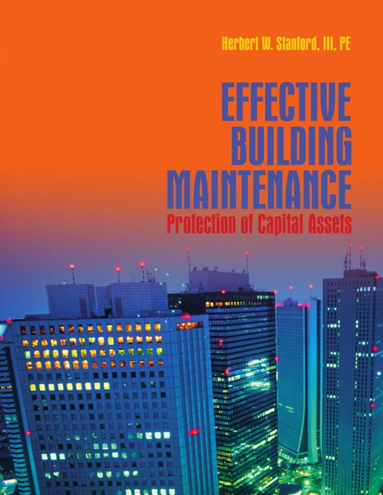 Effective Building Maintenance:  Protection of Capital Assets