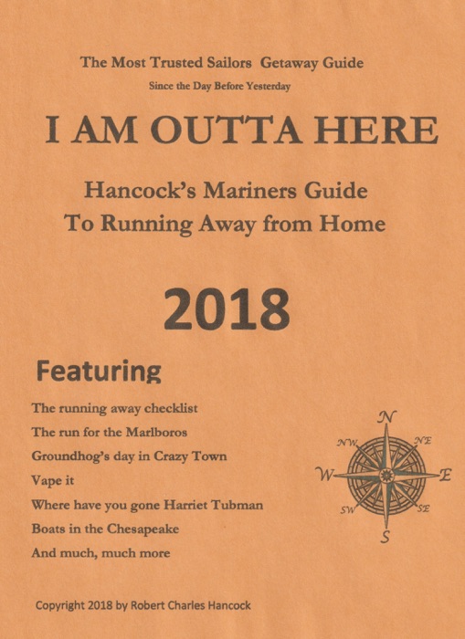 I Am Outta Here The Hancock Mariners Guide to Running Away from Home