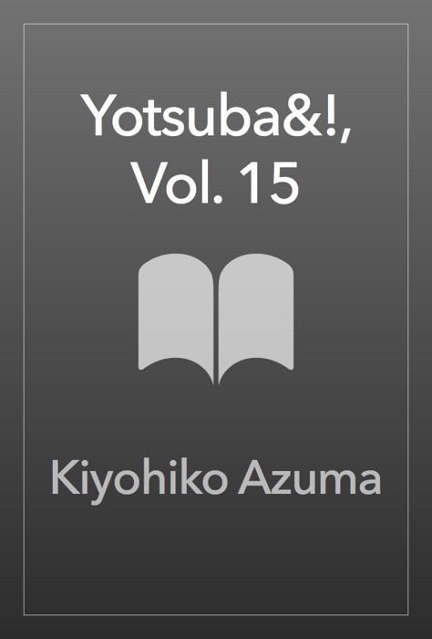 Yotsuba&!, Vol. 15