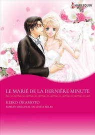 Le Marié De La Dernière Minute - Keiko Okamoto & Linda Miles by  Keiko Okamoto & Linda Miles PDF Download