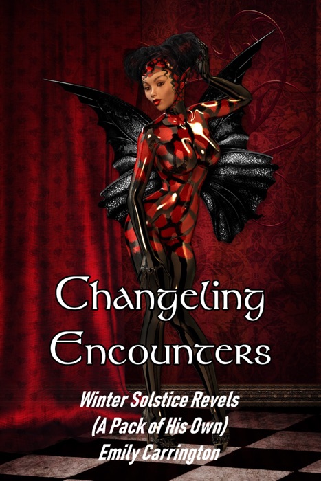 Changeling Encounter: Winter Solstice Revels (A Pack of His Own)