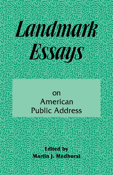 Landmark Essays on American Public Address