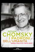 I padroni dell'umanità - Noam Chomsky