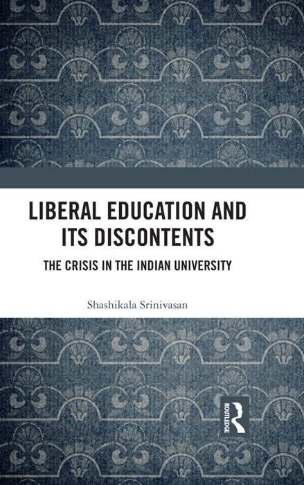 Liberal Education and Its Discontents