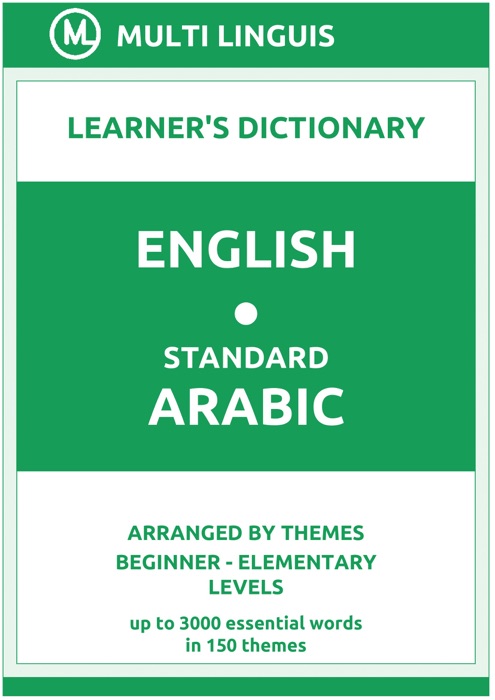 English-Standard Arabic Learner's Dictionary (Arranged by Themes, Beginner - Elementary Levels)