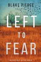 Left to Fear (An Adele Sharp Mystery—Book Ten) - GlobalWritersRank