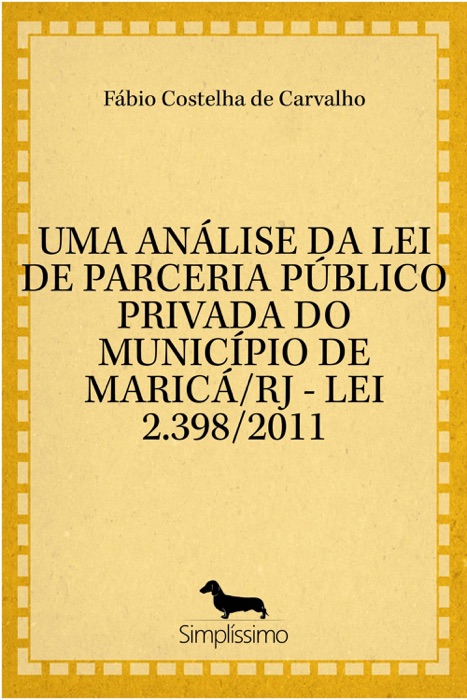 UMA ANÁLISE DA LEI DE PARCERIA PÚBLICO PRIVADA DO MUNICÍPIO DE MARICÁ/RJ - LEI 2.398/2011