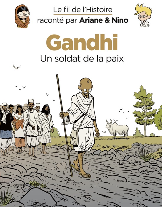 Le fil de l'Histoire raconté par Ariane & Nino - Tome 16 - Gandhi