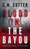 Blood in the Bayou - C.M. Sutter
