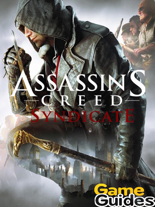 Assassin's Creed Syndicate Game Guide & Walkthrough
