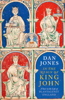 Dan Jones - In the Reign of King John artwork