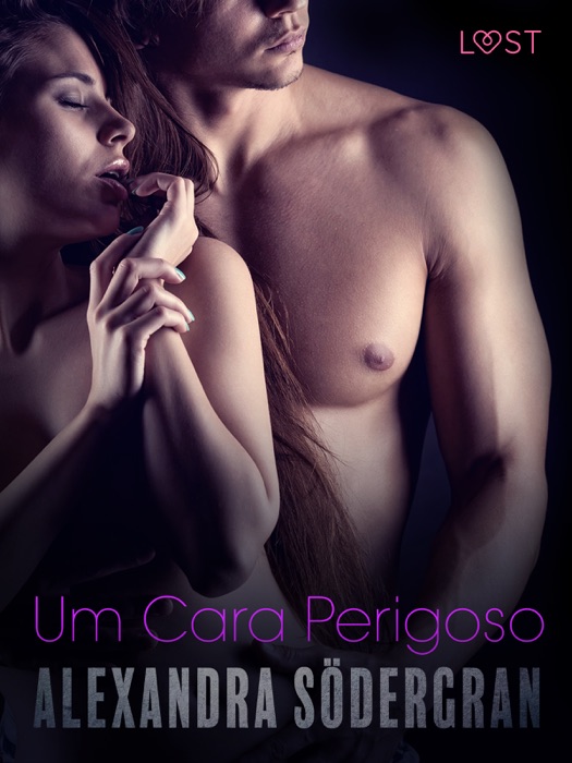 Um Cara Perigoso — Conto Erótico