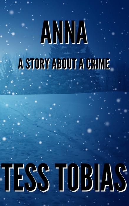 Anna: A Story About A Crime