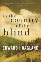 Edward Hoagland - In the Country of the Blind artwork