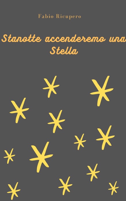 Stanotte accenderemo una stella