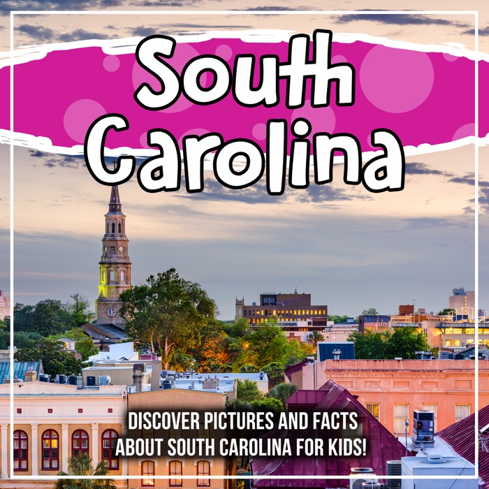 South Carolina: Discover Pictures and Facts About South Carolina For Kids!