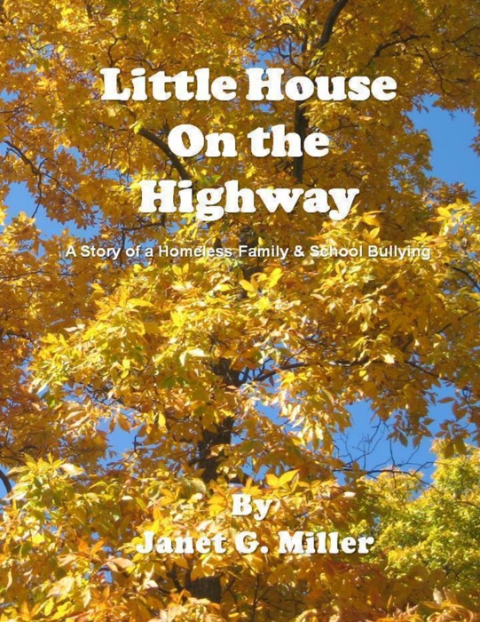 Little House On the Highway - A Story of a Homeless Family & School Bullying
