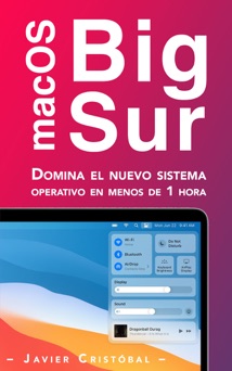 Domina macOS Big Sur - Javier Cristóbal