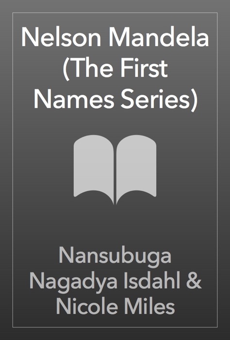 Nelson Mandela (The First Names Series)