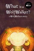 What is a WolfWalker? - Cartoon Saloon