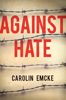 Against Hate - Carolin Emcke & Tony Crawford