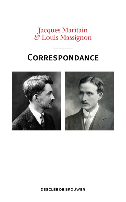 Correspondance Jacques Maritain - Louis Massignon