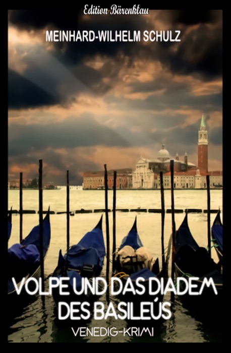 Volpe und das Diadem des Basileus: Venedig-Krimi